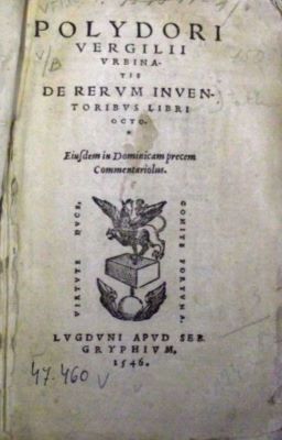 carte veche - Polydori Vergilii urbinatis; De rerum inventoribus