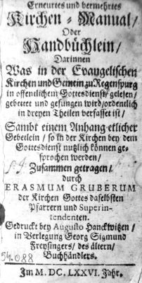 carte veche - Erasmus Gruber - autor; Erneuertes und vermehrtes Kirchen-Manual