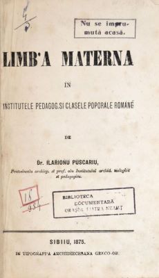 carte veche - de dr. Ilarion Pușcariu, Protosincelu archiep(iscopal) și prof(esor) alu Institutului Archid(iecesan teologicu și pedagogicu); Limba maternă în Institutele pedagog(ice) și clasele poporale române