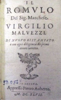 carte veche - Del sig(nore) Marchese Virgilio Malvezzi; Il Romulo