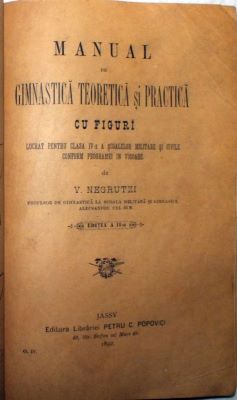 carte veche - Negrutzi, Vasile; Manual de gimanstică teoretică și practică cu figuri lucrat pentru clasa a III-a și a IV-a a școalelor militare și civile conform programei în vigoare, ediția a II-a, Iași, 1892
