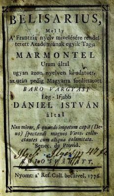 carte veche - Jean-François Marmontel, autor; Dániel István, traducător; Belisarius, melly a' frantzia nyelv mivelésére rendeltetett Académiának egyik tagja Marmontel uram által azon nyelven ki-adatott