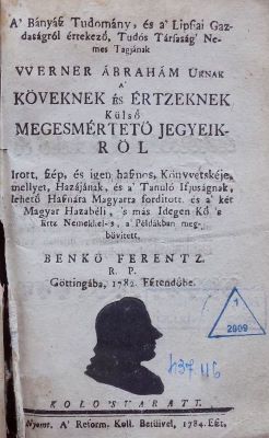 carte veche - Abraham Gottlob Werner, autor; Benkő Ferenc, traducător; A' köveknek és értzeknek külsó megesmértetö jegyeikröl