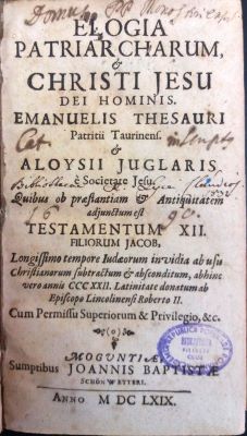 carte veche - Emanuele Tesauro, Luigi Giuglaris, Robertus Grosseteste (Lincolniensis episcopus); Elogia patriarcharum, et Christi Jesu Dei hominis
