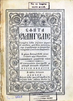 Carte veche - cu blagosloveniia iubitoriului de D(u)mnezeu episcopul Buzăului chirie Chesarie; Sfânta Evanghelie, tipărită acum într-acest format cu cheltuiala din Casa Școalelor, spre întrebuințare la învățătura tinerimei în școalele naționale, în zilele înălțatului domn a toată Țara Rumâneasă Alexandru Dimitrie Ghica