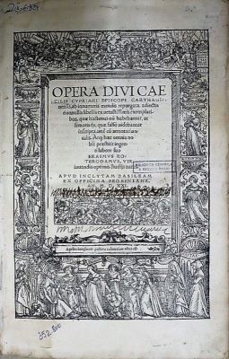 Carte veche - Sfântul Ciprian de Cartagina [Caecilius Cyprianus], autor; Opera divi Caecilii Cypriani episcopi Carthaginensis