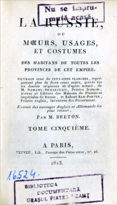 Carte veche - par M(onsieur Jean-Baptiste Joseph) Breton (de La Martinière); La Russie: ou moeurs, usages et costumes des habitants de toutes les provinces de cet Empire; Extrait des ouvrages Anglais et Allemands les plus recens