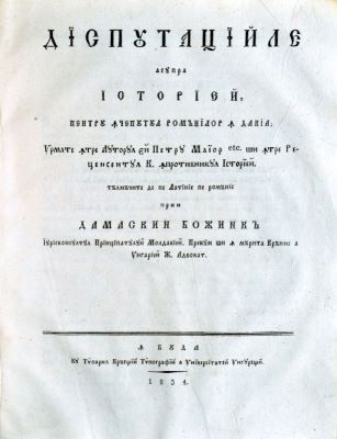 Carte veche - tălmăcite de pe latinie pe românie prin Damaschin Bojincă iurisconsultul Prințipatului Moldaviei, precum și în Mărita Crăime a Ungariei J(uris) advocat; Disputațiile asupra Istoriei pentru începutul românilor în Dachia urmate între autorul ei Petru Maior etc. și între Rețensentul K. Înprotivnicul Istoriei