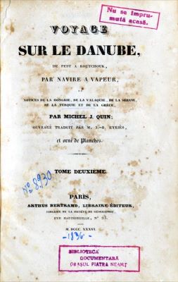 Carte veche - par Michel J. Quin, ouvrage traduit par M(onsieur) J. B. Eyriès; Voyage sur la Danube: de Pest a Routchouk, par navire a vapeur, et notices de la Hongrie, de la Valaquie, de la Servie, de la Turquie et de la Grece, et orné de planches