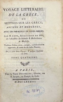 Carte veche - Pierre Augustin Guys, autor; Voyage littéraire de la Grèce, ou Lettres sur les Grecs, anciens et modernes, avec un parallèle de leurs moeurs
