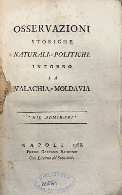 Carte veche - Stephan Ignaz Raicevich, autor; Osservazioni storiche naturali, e politiche intorno la Valachia, e Moldavia