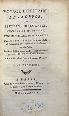 Carte veche - Pierre Augustin Guys, autor; Voyage littéraire de la Grèce, ou Lettres sur les Grecs, anciens et modernes, avec un parallèle de leurs moeurs