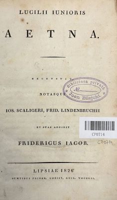 Carte veche - Lucilius Junior, autor; Joseph Juste Scalinger, autor; Friedrich Lindenbrog, autor; Friedrich Jacob, autor; Lucilii Iunioris Aetna