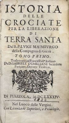 Carte veche - Louis Maimbourg, autor; Gabriele d'Emilliane, traducător; Istoria delle Crociate per la Liberazione di Terra Santa