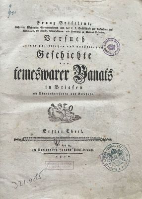 Carte veche - Francesco Griselini, autor; Franz Griselini, mehrerer Akademien Ehrenmitgliedes und der k.k. Gesellschaft zur Aufnahme des Ackerbaues, der Künste, Manufakturen, und Handlung zu Mailand Sekretärs Versuch einer politischen und natürlichen Geschichte des Temeswarer Banats