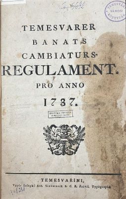 Carte veche; Temesvarer Banats Cambiaturs-Regulament pro anno 1737