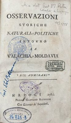 Carte veche - Stephan Ignaz Raicevich, autor; Osservazioni storiche naturali, e politiche intorno la Valachia, e Moldavia