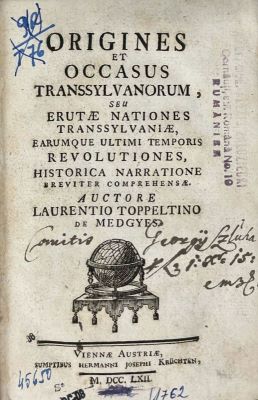 Carte veche - Töppelt Lőrinc (Laurentius Toppeltinus), autor; Origines et occasus transsylvanorum, seu erutae nationes Transsylvaniae