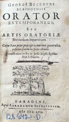Carte veche - Michael Radau, autor; Georgii Beckheri Elbigensis Orator extemporaneus; seu Artis Oratoriae