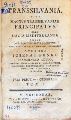 Carte veche - József Benkő, autor; Transsilvania Sive Magnus Transsilvaniae Principatus. Olim Dacia Mediterranea Dictus