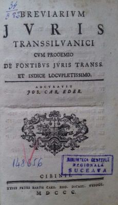 Carte veche cu conținut juridic - Adcuravit Jose[phus] Car[olus] Eder; Breviarium Juris Transsilvanici cum prooemio de fontibus juris Transs. et indice locupletissimo