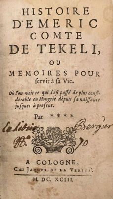 Carte veche străină - Jean Le Clerc, autor [?].; Histoire d'Emeric comte de Tekeli ou Memoires pour servir à sa vie