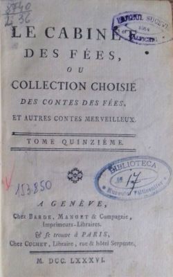 Carte veche; povestiri persane - traduits en françois par M. Petis de la Croix; Le Cabinet des fées, ou Collection choisie des contes des fées, et autres contes merveilleux