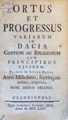 Carte veche - Illia Andrei, autor; Joseph Szebeni, autor; Ortus et progressus variarum in Dacia Gentium ac religionum cum principibus ejusdem