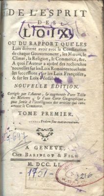 Carte veche; tratat de teorie politică - [Charles-Louis de Secondat, Baron de la Brède et de Montesquieu]; De l'esprit des loix, ou du rapport que les loix doivent avoir avec la constitution de chaque gouvernement […] A quoi l'Auteur a ajouté des recherches nouvelles sur les Loix Romaines touchant les successions, sur les Loix Francoises, & sur les Loix…