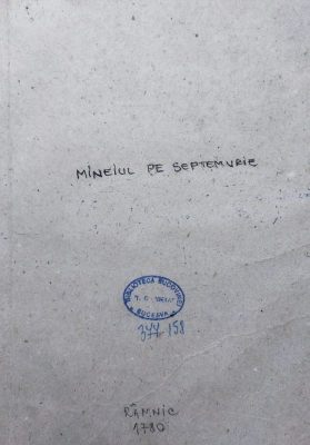 Carte veche; carte liturgică de strană - Filaret, Episcop; Mineiul luna lui septemvrie, carele s-au tipărit ... în zilele prea luminatului domn Io Alexandr Ipsilant Voeievod. Cu blagosloveniia prea sfântului Mitropolit al Ungrovlahiei chir Grigorie. Prin nevoința și tâlmăcirea iubitoriului de Dumnezeu chir Filare