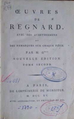 Carte veche; teatru francez, comedie - Regnard [Jean-François]; Oeuvres de Regnard avec des avertissemens et des remarques sur chaque pièce par M. G***[Garnier]